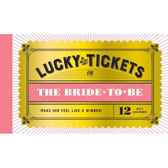 Lucky Tickets For The Bride To be
