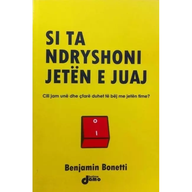 Si Ta Ndryshoni Jeten E Juaj