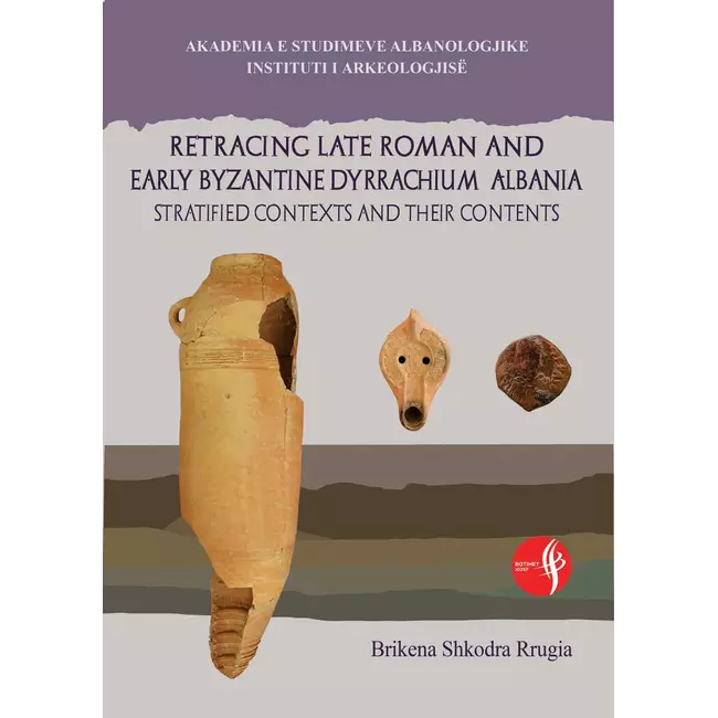 Retracing Late Roman And Early Byzantine Dyrrachium (albania)
