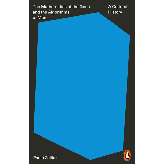 The Mathematics Of The Gods And Algorithms Of Men