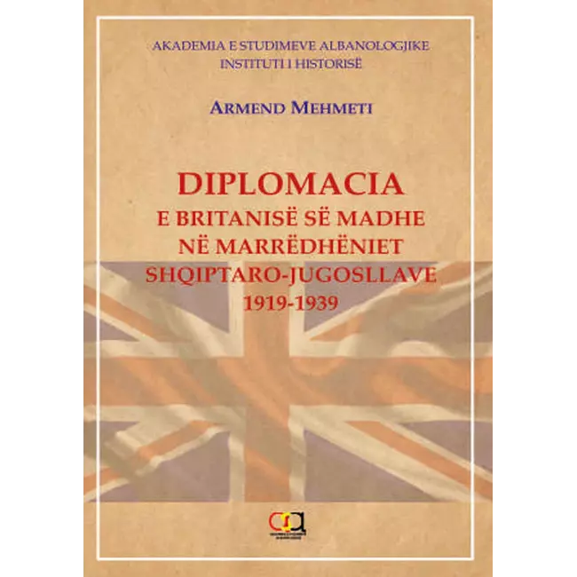 Diplomacia E Britanise Se Madhe Ne Marrdheniet ShqiptarO-Jugosllave 1919-1939