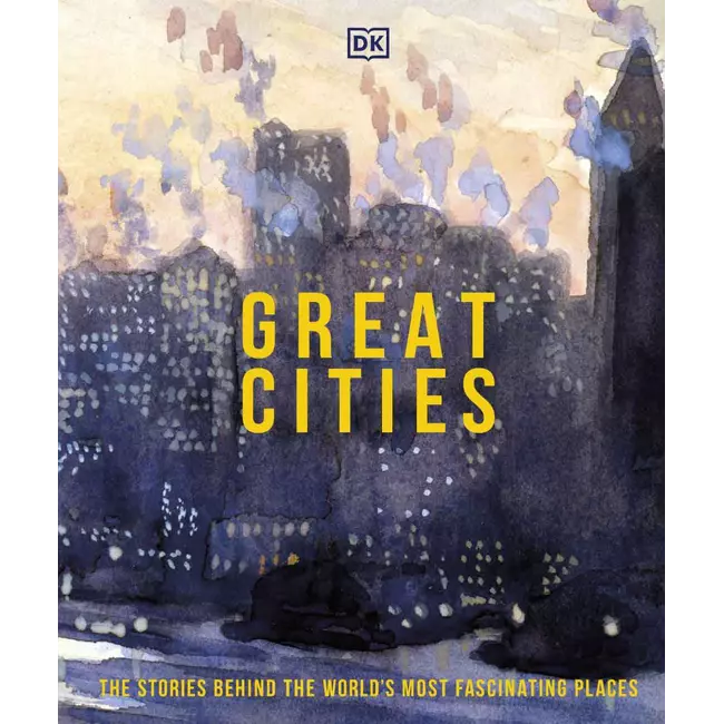 Great Cities - The Stories Behind The World's Most Fascinating Places