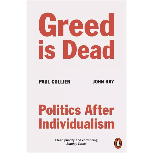 Greed Is Dead - Politics After Individualism