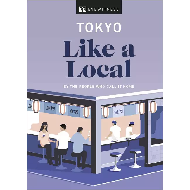 Tokyo Like A Local 9by People Who Call It Home)