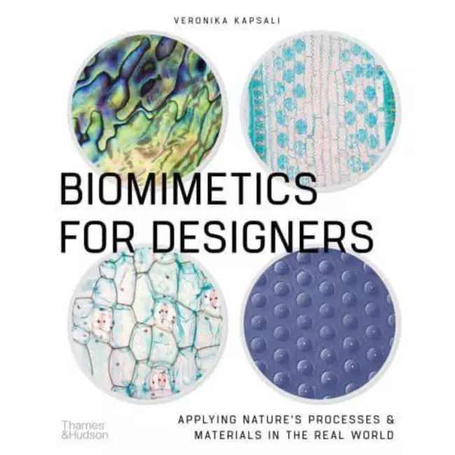 Biomimetics For Designers - Applying Nature's Processes & Materials In The Real World