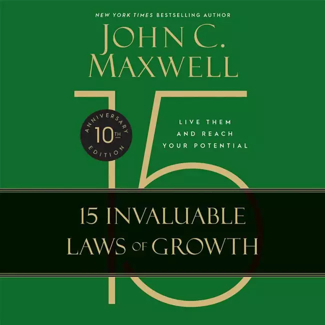 The 15 Invaluable Laws Of Growth