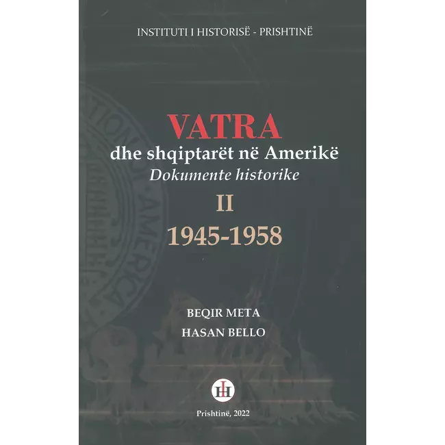 Vatra Dhe Shqipetaret Ne Amerike 1945-1958 ii